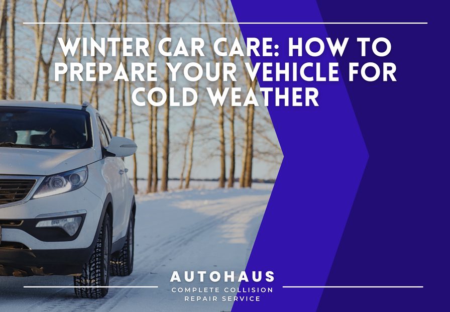 Winter Car Care: How to Prepare Your Vehicle for Cold Weather